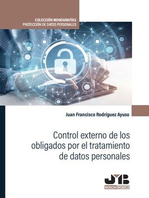 cover image of Control externo de los obligados por el tratamiento de datos personales